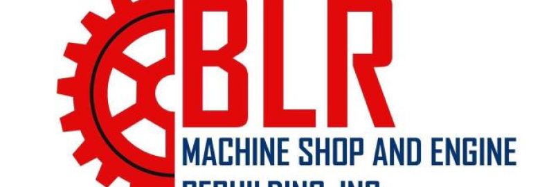BLR Machine Shop & Engine Rebuilding, Inc.